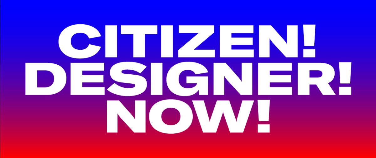 Citizen! Designer! Now!