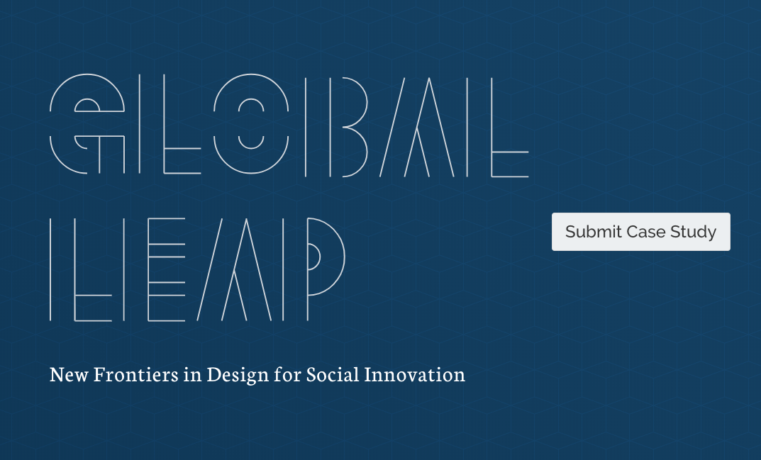 Submit a Case Study— Global LEAP: New Frontiers in Design for Social Innovation