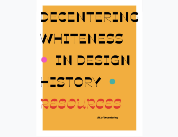 Decentering Whiteness  in Design History Resources