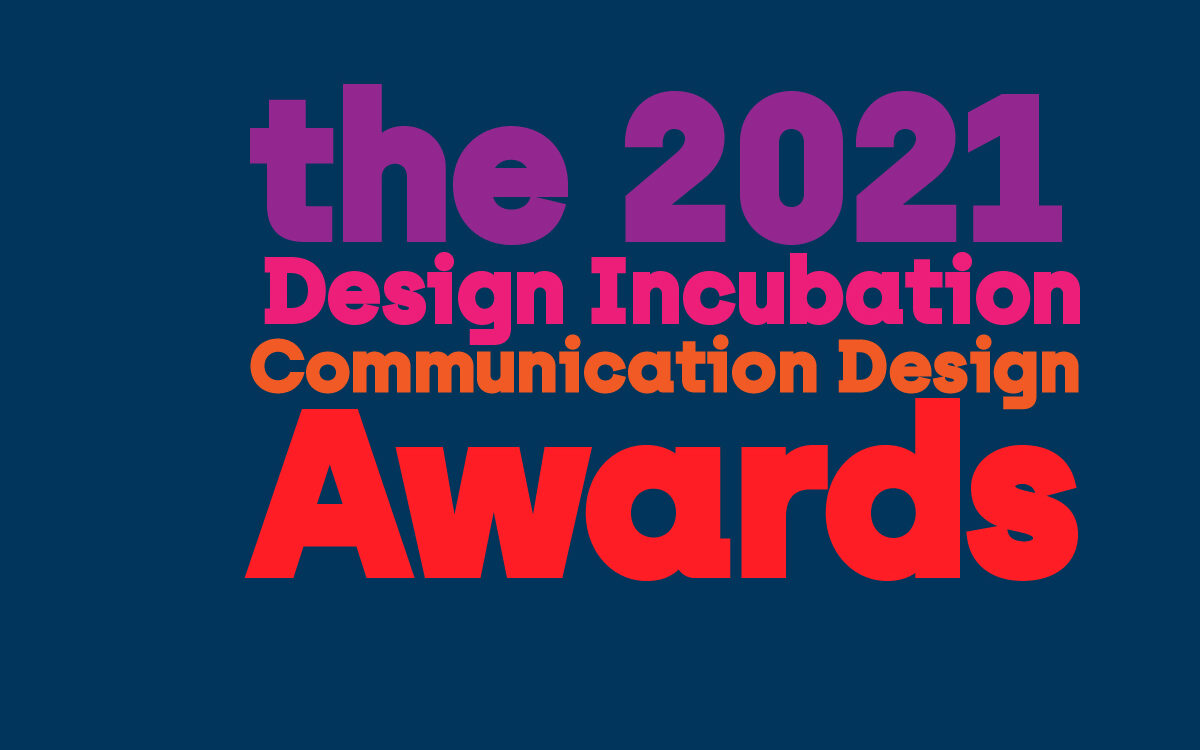 The 2021 Design Incubation Communication Design Awards