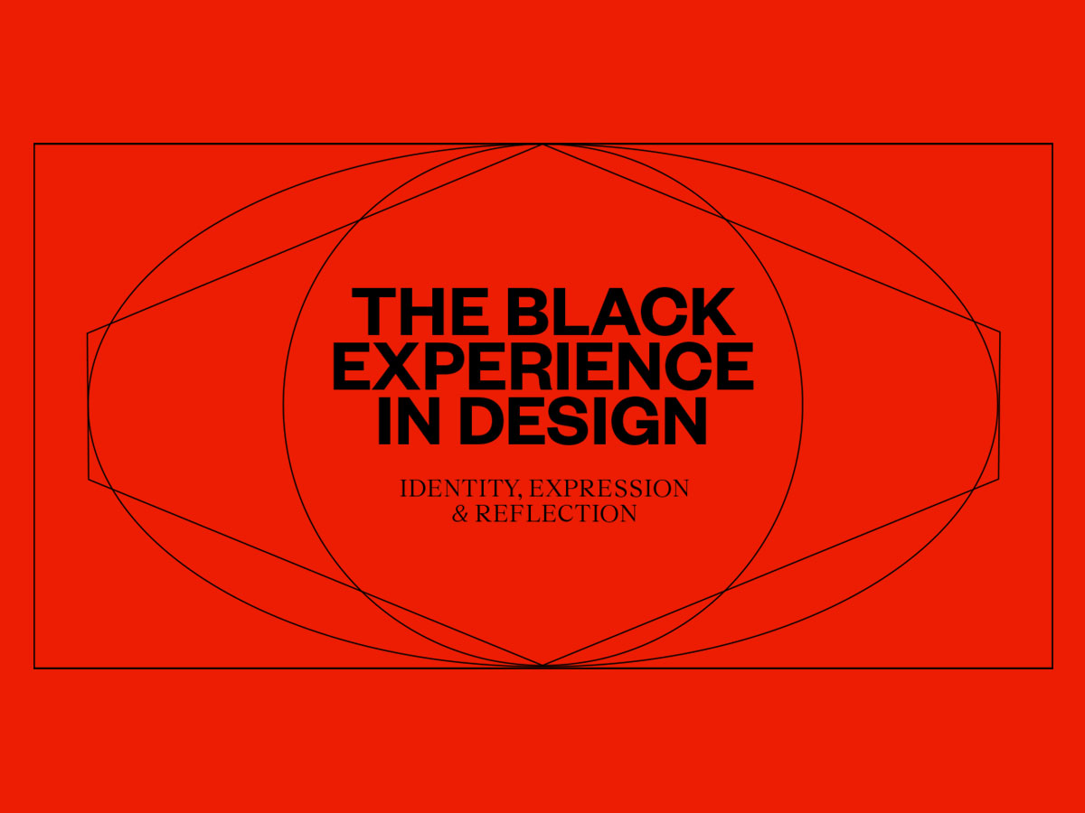 The Black Experience in Design: Identity, Expression, and Reflection 