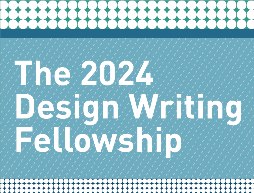 The Design Writing Fellowship